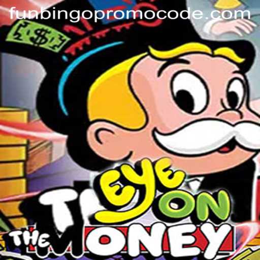 Discover EyeOnTheMoney: The Thrilling New Game Revolutionizing Bingo with FunBingo Promo Code