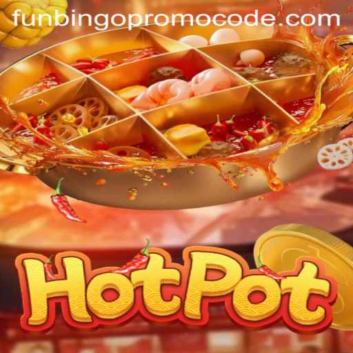 Hotpot Game Rules and Exciting Features
