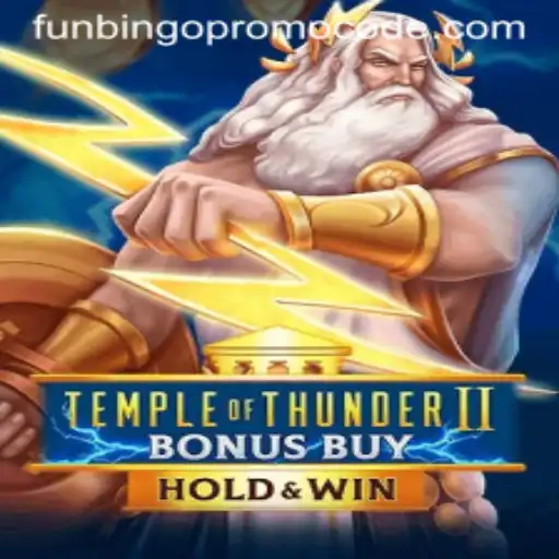 Explore the Thrilling World of TempleofThunderIIBonusBuy and Unlock Funbingo Promo Codes